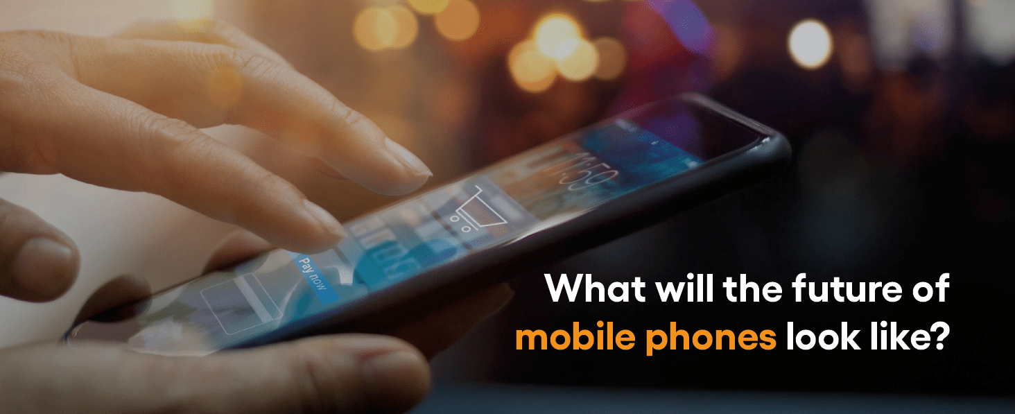 mobile phones future